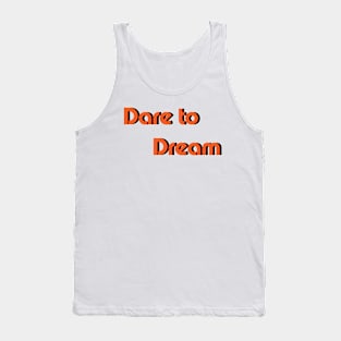 Dare to Dream Tank Top